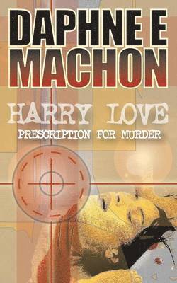 Harry Love - Prescription for Murder 1