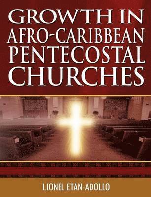 Growth in Afro-Caribbean Pentecostal Churches 1