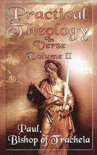 bokomslag Practical Theology in Verse, Volume II
