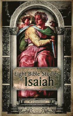 Eight Bible Studies in Isaiah 1