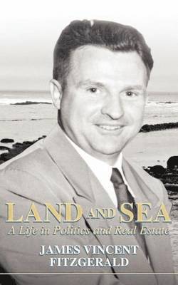 bokomslag Land and Sea, a Life in Politics and Real Estate