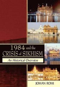 bokomslag 1984 and the Crisis of Sikhism