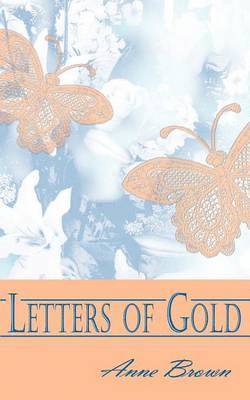 Anne Brown - Letters of Gold, Häftad