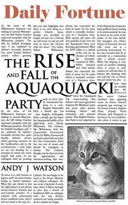 The Rise and Fall of the Aquaquacki Party 1