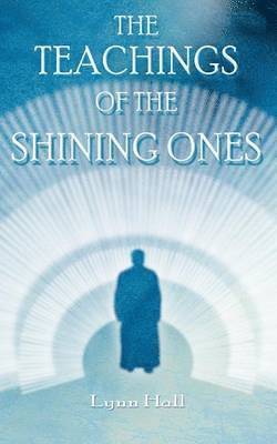 The Teachings of the Shining Ones 1