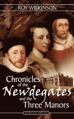 bokomslag Chronicles of the Newdegates and the Three Manors