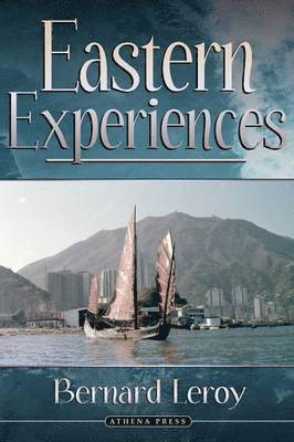 Bernard Leroy - Eastern Experiences, Häftad