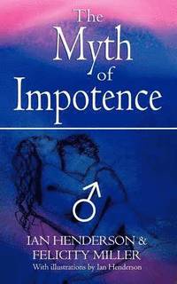 bokomslag The Myth of Impotence