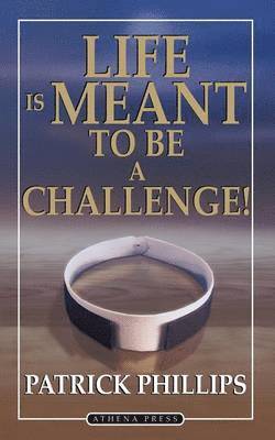 Life Is Meant to Be a Challenge 1