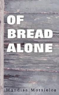 bokomslag Of Bread Alone