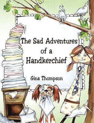 bokomslag Sad Adventures of a Handkerchief