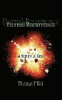 Eternal Recurrence... a Step Out of Time