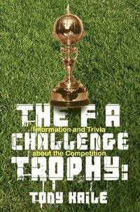 bokomslag The Fa Challenge Trophy