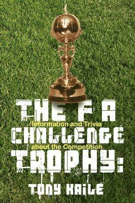 Tony Kaile - Fa Challenge Trophy, Häftad