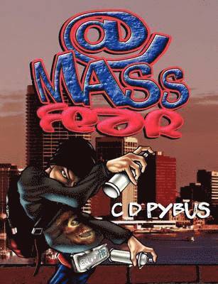 C. D. Pybus - @ Mass Fear, Häftad