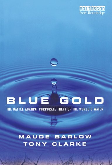 Maude Barlow, Tony Clarke - Blue Gold, Häftad