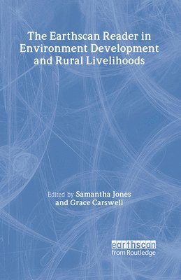 The Earthscan Reader in Environment Development and Rural Livelihoods 1