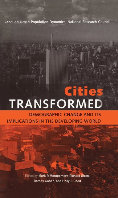 Mark R. Montgomery, Richard Stren, Barney Cohen, Holly E. Reed - Cities Transformed, Inbunden