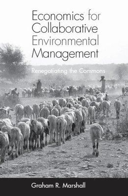 Economics for Collaborative Environmental Management 1