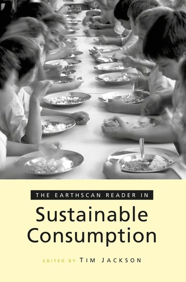 Tim Jackson - Earthscan Reader on Sustainable Consumption, Häftad