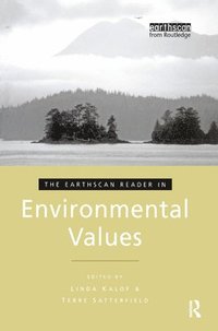 bokomslag The Earthscan Reader in Environmental Values