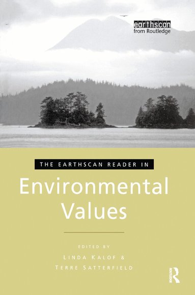 Linda Kalof, Terre Satterfield - Earthscan Reader in Environmental Values, Inbunden