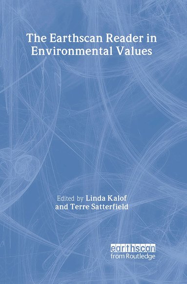 Linda Kalof, Terre Satterfield - Earthscan Reader in Environmental Values, Häftad