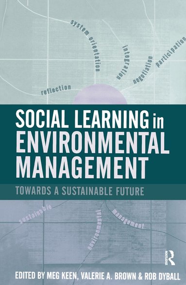 Valerie A. Brown, Meg Keen, Rob Dyball - Social Learning in Environmental Management, Inbunden