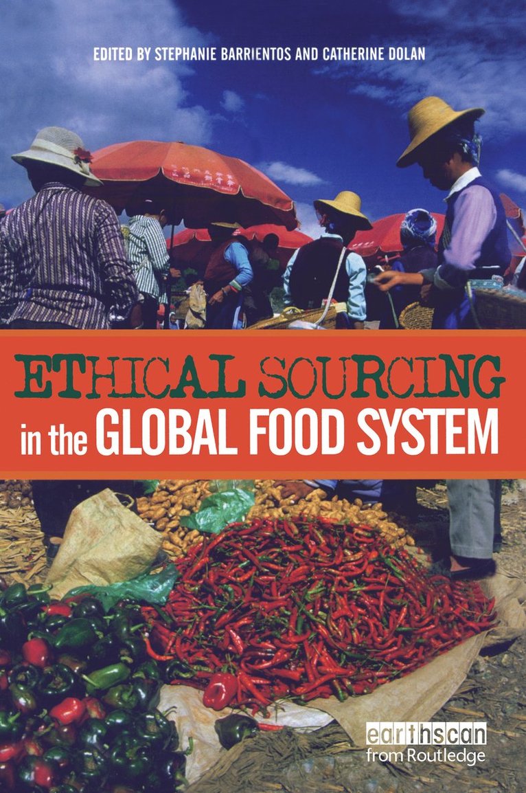 Stephanie Barrientos, Catherine Dolan - Ethical Sourcing in the Global Food System, Häftad