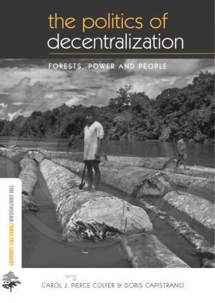 Carol J. Pierce Colfer, Doris Capistrano - Politics of Decentralization, Inbunden
