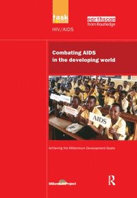 bokomslag UN Millennium Development Library: Combating AIDS in the Developing World