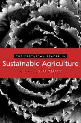 Jules Pretty - Earthscan Reader in Sustainable Agriculture, Inbunden