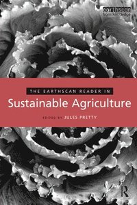 bokomslag The Earthscan Reader in Sustainable Agriculture