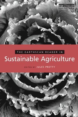 bokomslag The Earthscan Reader in Sustainable Agriculture