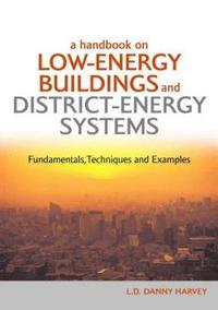 bokomslag A Handbook on Low-Energy Buildings and District-Energy Systems