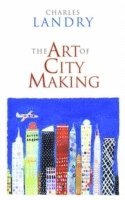 bokomslag The Art of City Making