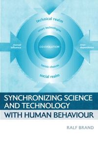 bokomslag Synchronizing Science and Technology with Human Behaviour