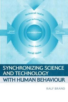 bokomslag Synchronizing Science and Technology with Human Behaviour