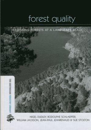 Nigel Dudley, Rodolphe Schlaepfer, William Jackson, Jean-Paul Jeanrenaud, Sue Stolton - Forest Quality, Inbunden