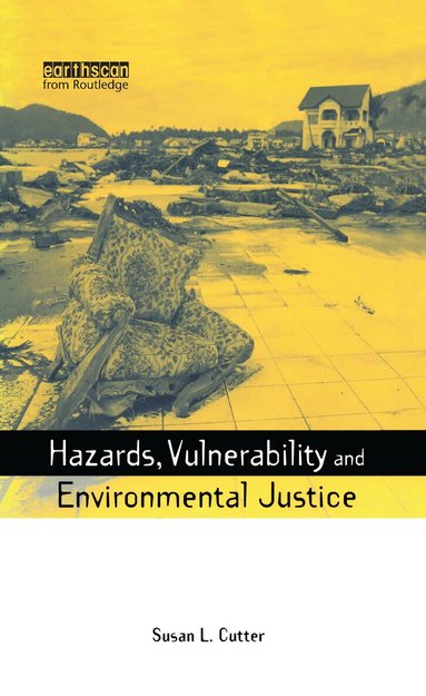 Susan L. Cutter - Hazards Vulnerability and Environmental Justice, Inbunden