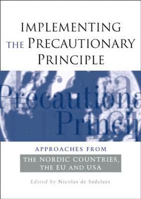 Implementing the Precautionary Principle 1