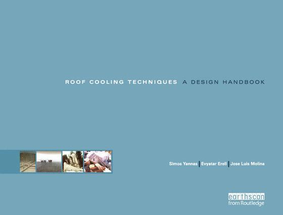 Evyatar Erell, Simos Yannas, Jose Luis Molina - Roof Cooling Techniques, Häftad