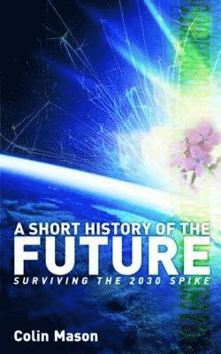 A Short History of the Future 1