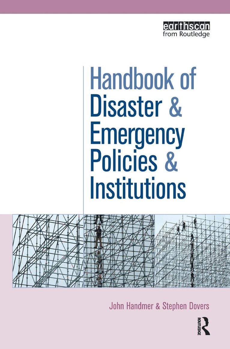 John Handmer, Stephen Dovers - Handbook of Disaster and Emergency Policies and Institutions, Inbunden
