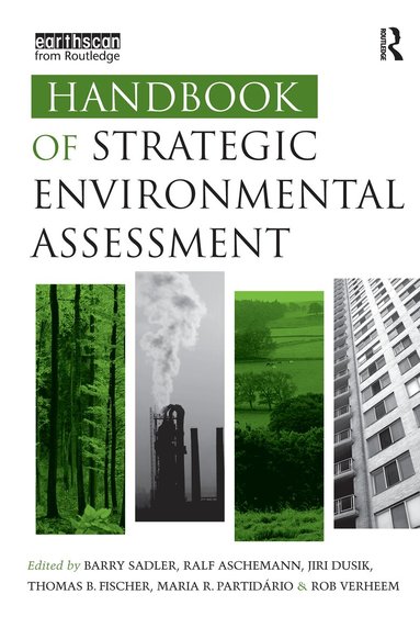 Barry Sadler, Jiri Dusik, Thomas Fischer, Maria Partidario, Rob Verheem, Ralf Aschemann - Handbook of Strategic Environmental Assessment, Inbunden
