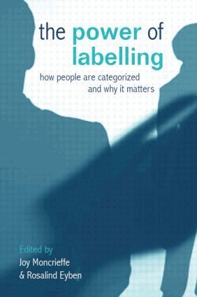 Joy Moncrieffe, Rosalind Eyben - Power of Labelling, Inbunden