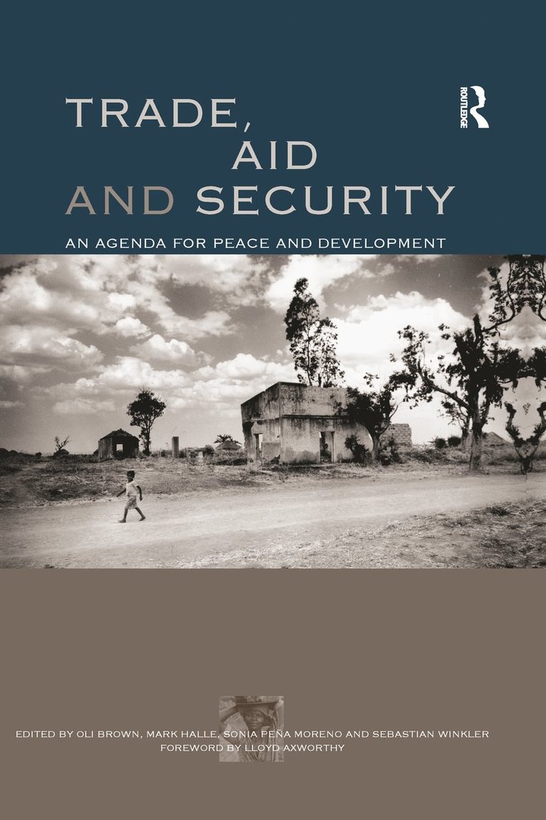 Mark Halle, Oli Brown, Sonia Pena Moreno, Sebastian Winkler - Trade, Aid and Security, Inbunden