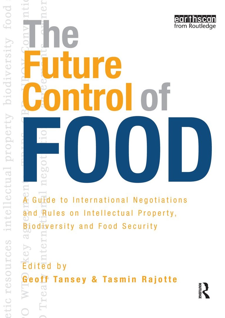 Geoff Tansey, Tasmin Rajotte - Future Control of Food, Inbunden