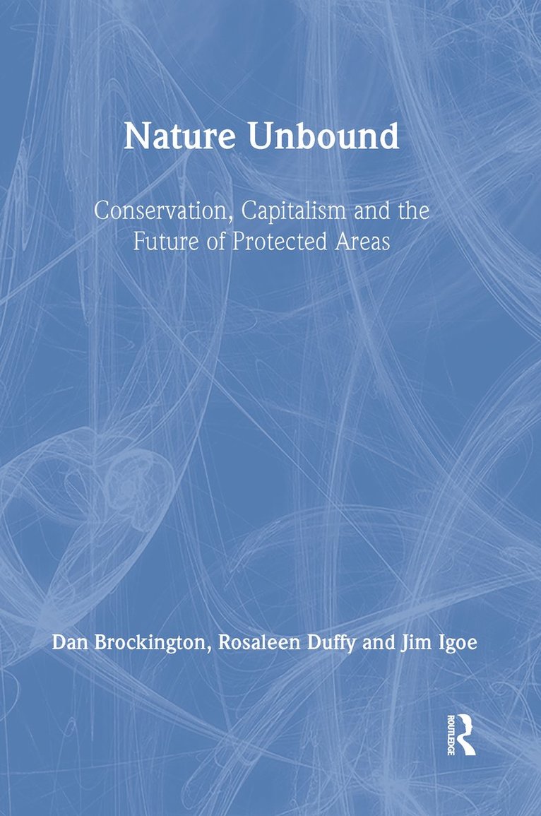 Dan Brockington, Rosaleen Duffy, Jim Igoe - Nature Unbound, Inbunden