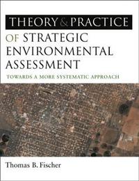 bokomslag The Theory and Practice of Strategic Environmental Assessment